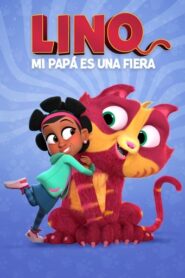 Lino: Mi papá es una fiera