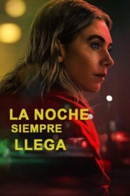La noche siempre llega - 1080p